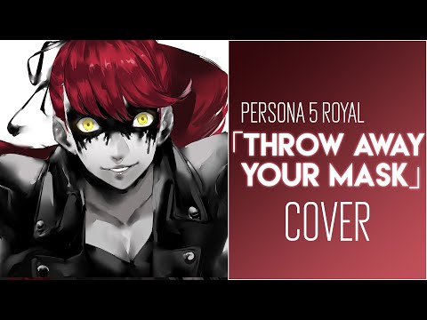 Persona 5 Royal ‖  "Throw Away Your Mask" ‖ AltrAudio ft. Sapphire