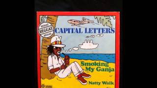 CAPITAL LETTERS - Smoking My Ganja[7&quot; Mix]