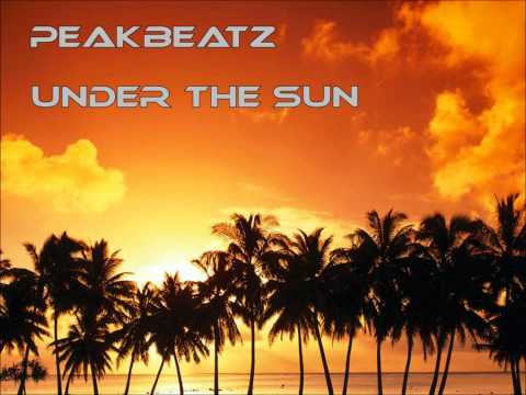 PeakBeatz - Under The Sun