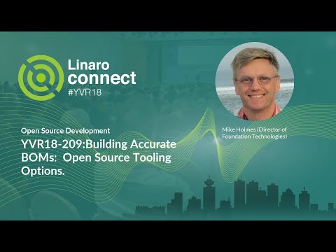 YVR18-209:Building Accurate BOMs:  Open Source Tooling Options.