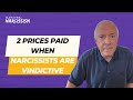 2 Prices Paid When Narcissists Are Vindictive