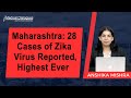 Maharashtra 28 Cases Of Zika Virus Reported Highest Ever