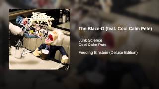 The Blaze-O (feat. Cool Calm Pete)