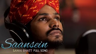 Saansein Full Song  Sawai Bhatt  Himesh Reshammiya