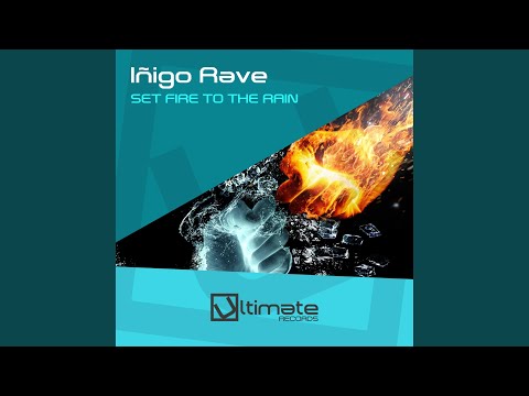 Set fire to the rain