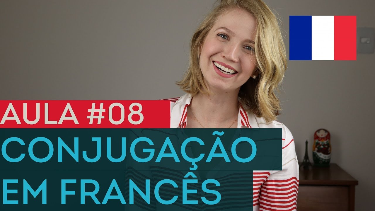 Aula de Francês #08 | Como conjugar os verbos em francês | Francês Básico