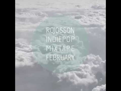 Rojosson - Indie Pop Mixtape February 2015