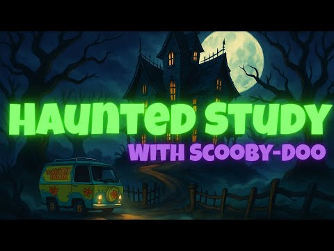 Haunted Study Night with Scooby-Doo 🕵️‍♀️ | Cozy Spooky Ambience for Focus & Relaxation
