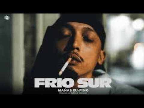 Frío Sur - Mañas Ru-Fino & Deejohend - Lyrics