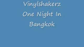 Vinylshakerz - One Night In Bangkok - Techno HQ Sound
