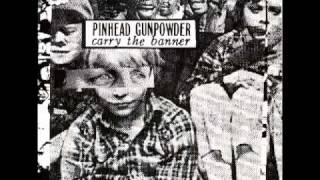 Pinhead Gunpowder - Walkin&#39; Catastrophe