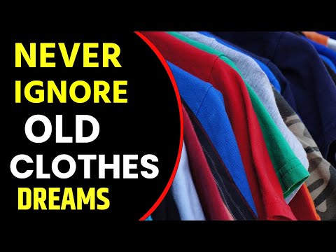 What does Old Clothes dream meaning || Dreaming of Old Clothes || Old Clothes dream interpretation