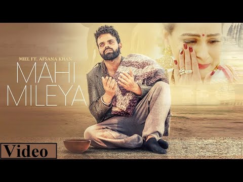 MAHI MILEYA - Miel Ft. Afsana Khan (Full Song) Latest Songs 2018 | Kytes Media