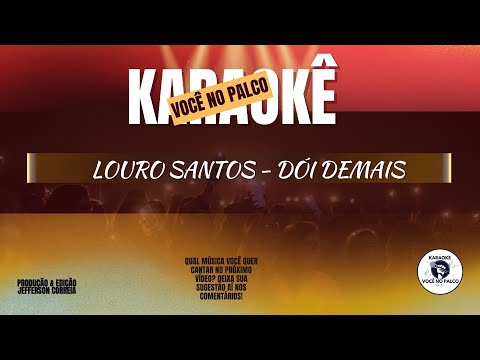 Dói Demais - Louro Santos e o Forró da Malagueta