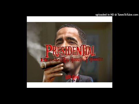 Real Hunnits - Presidential - FT. Yung Blesd x T-Hunnitsz