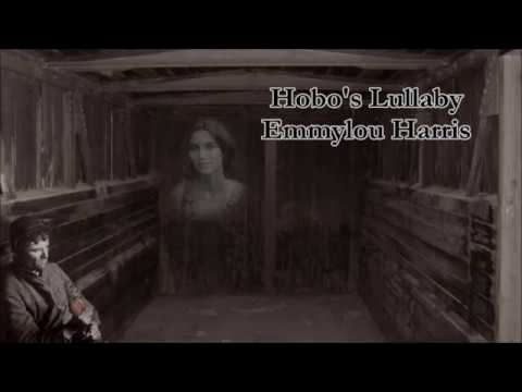Hobos Lullaby - Emmylou Harris