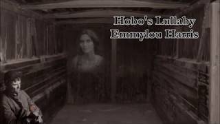 Hobo&#39;s Lullaby Emmylou Harris with Lyrics