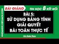 Bài 5. Sử dụng bảng tính giải quyết bài toán thực tế