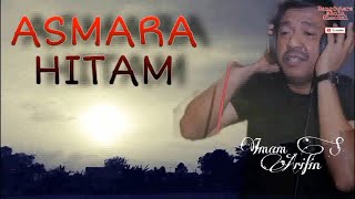 Download lagu Asmara Hitam - Imam S Arifin mp3