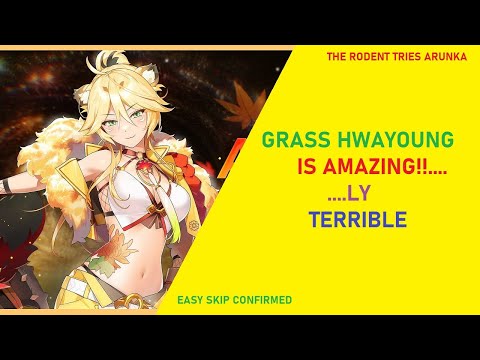 GRASS HWAYOUNG ARUNKA IS AMAZINGLY.....AWFUL [Casual Playtests with Dr. Squirrel]