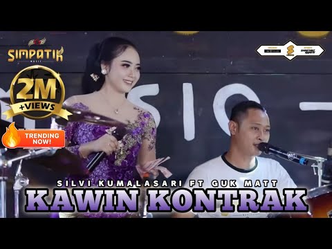 KAWIN KONTRAK - SILVI KUMALASARI ft GUK MAT KENDANG - SIMPATIK MUSIC