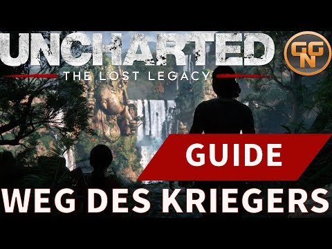 Uncharted Lost Legacy - Weg des Kriegers - The Way of the Warrior Trophy / Trophäen Guide