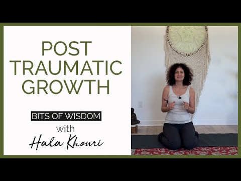 Post Traumatic Growth | with Hala Khouri