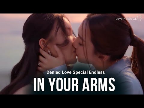 Denied Love Special Endless | In Your Arms v2