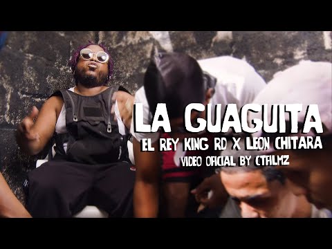 EL REY KING RD x LEON CHITARA La Guaguita  Video Oficial by @ctfilmz