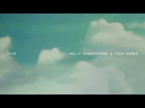 Holly Humberstone - Dive (with Asha Banks)