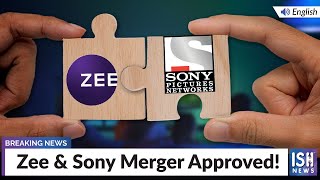 Zee & Sony Merger Approved!