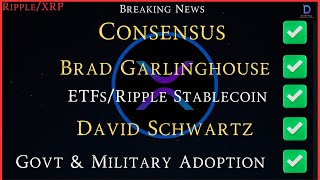 Ripple/XRP-Consensus-Brad Garlinghouse-ETFs/Stablecoin- David Schwartz-Govt/Military Adoption=XRPL?