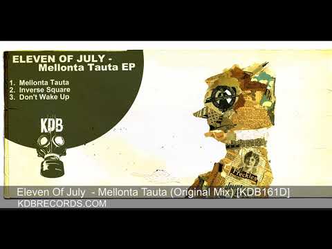 Eleven Of July - Mellonta Tauta (Original Mix) [KDB161D]