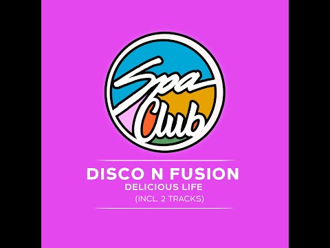Spa Club [SPC084] DISCO N FUSION - Delicious Life (Original Mix)