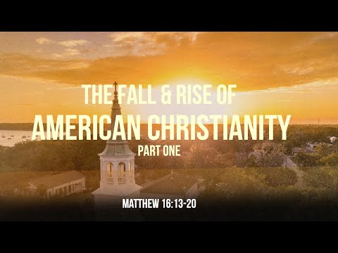 The Fall & Rise of American Christianity Pt. 1 | Michael Foster