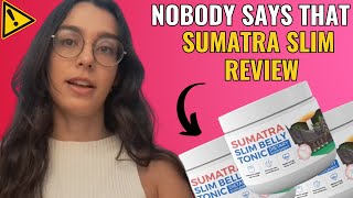 SUMATRA SLIM BELLY TONIC  (WARNING NOTICE 2024!) Slim Belly Tonic - Sumatra Slim Belly Tonic Reviews