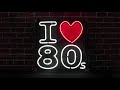 I Love The 80s - 80s Music Hits - Nonstop 80s Greatest Hits - Best Oldies Songs Of 1980s I Love The 80s - 80s Music Hits - Nonstop 80s Greatest Hits - Best Oldies Songs Of 1980s