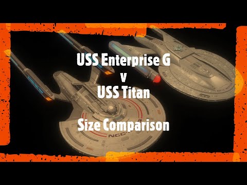 USS Enterprise G v USS Titan Size Comparison