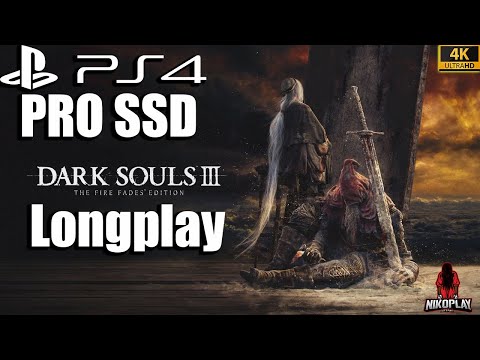 Dark Souls 3: The Fire Fades Edition ON PS4 PRO WITH SSD IN 2025 (LONGPLAY) 4K No Commentary 📼