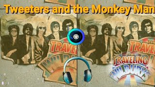 Travelling Wilburys - Tweeters and the Monkey Man . with lyrics
