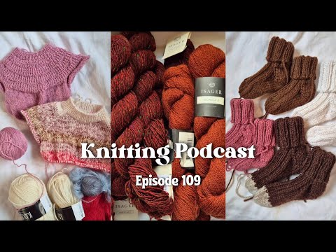 Using Up All My Scrap Yarn, Project Nr 100 & Finally Trying Isager Yarn // Knitting Podcast 109