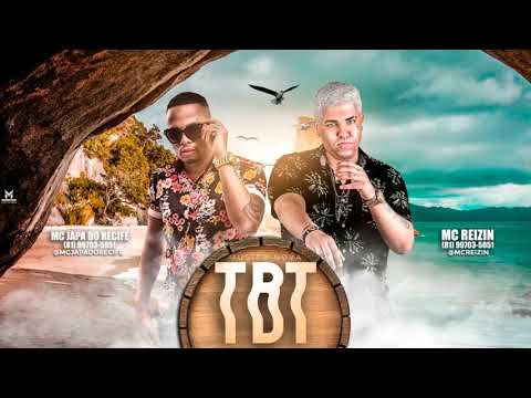 MC JAPA DO RECIFE Feat  MC REIZIN - TBT - MÚSICA NOVA
