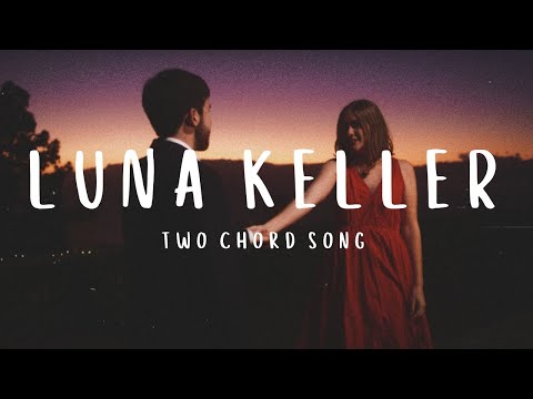 Luna Keller - Two Chord Song (Official Video in 4K)