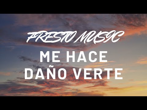 Me Hace Daño Verte, Fresto Music - (LETRA)