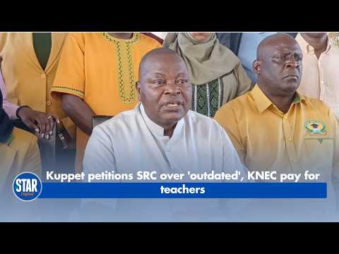 Kuppet petitions SRC over 'outdated', KNEC pay for teachers