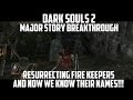 How to bring Fire Keepers back to life, their names ...