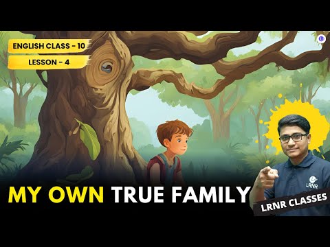 Lesson 4 MY OWN TRUE FAMILY by TED HUGHES 