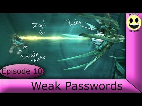 Beyond Good & Evil - Episode 10: Weak Passwords