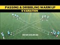 Passing & Dribbling Warm Up | 5 Variation | Football/Soccer Drill |