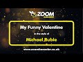 Michael Buble - My Funny Valentine - Karaoke Version from Zoom Karaoke